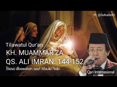 Suara Emas: Tilawatul Qur'an: KH. MUAMMAR ZA QS. Ali Imran: 144-152 (Ayat-ayat Maulid)