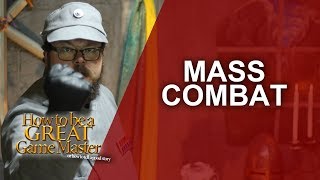 Great GM: How to run a big battle, mass combat in your rpg session  Game Master Tips GMTips