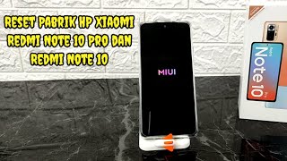 Cara Factory Reset HP Xiaomi Redmi Note 10 Pro dan Redmi Note 10