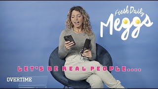 Lets Be Real...| Fresh Daily Meggs Ep 12