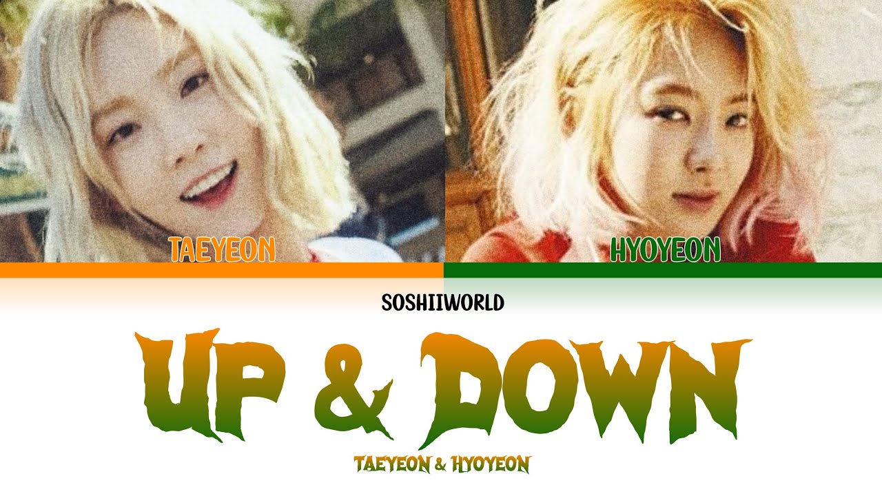 Taeyeon (태연) – Up & Down (feat. Hyoyeon) LYRICS