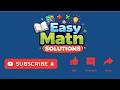 Easy Math solutions Into