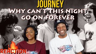 First time hearing Journey - Why Can't This Night Go On Forever | Asia and BJ
