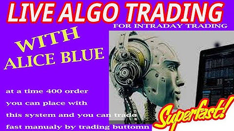 Algo Trading live in Alice blue Account