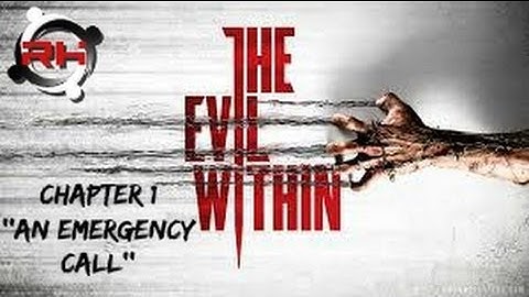 The Evil Within Ch.1 An Emergency Call 