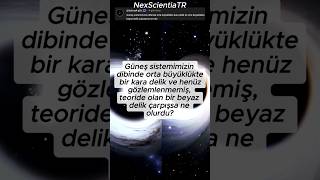 Kara Delik Ile Beyaz Delik Çarpışırsa Ne Olur?