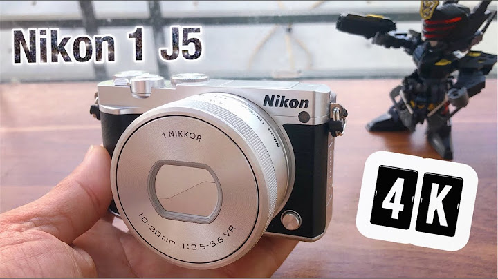 Đánh giá máy ảnh nikon 1 j5 năm 2024