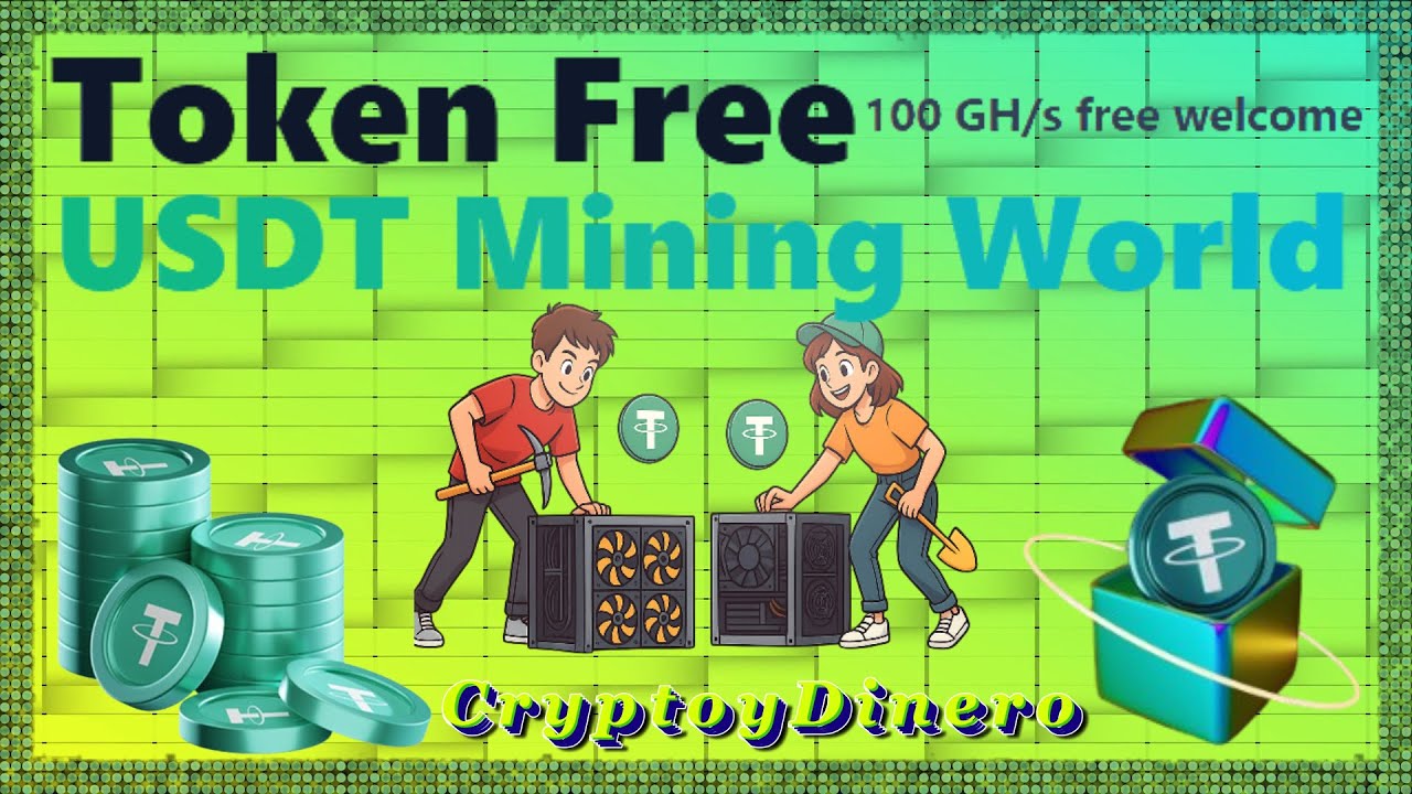 🚀Nueva Minería ⛏️ de USDT 💰 100/GH/S Gratis 🎁 en Poder ⚡ de Minado⛏️