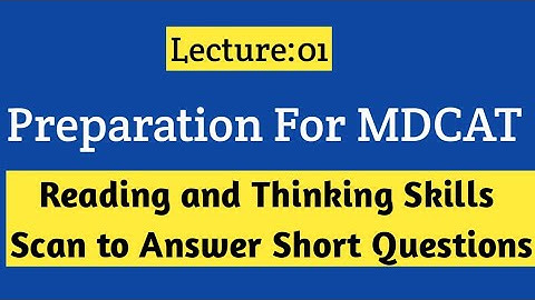 Scan to Answer Short Questions – MDCAT Reading Skills Made Easy | How to Scan a Passage MDCAT