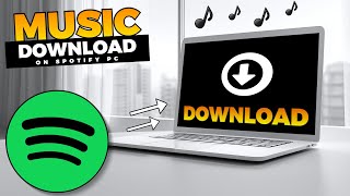 How To DOWNLOAD Spotify MUSIC On PC