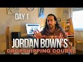 I tried Jordan Bown's Dropshipping Course - Day 1
