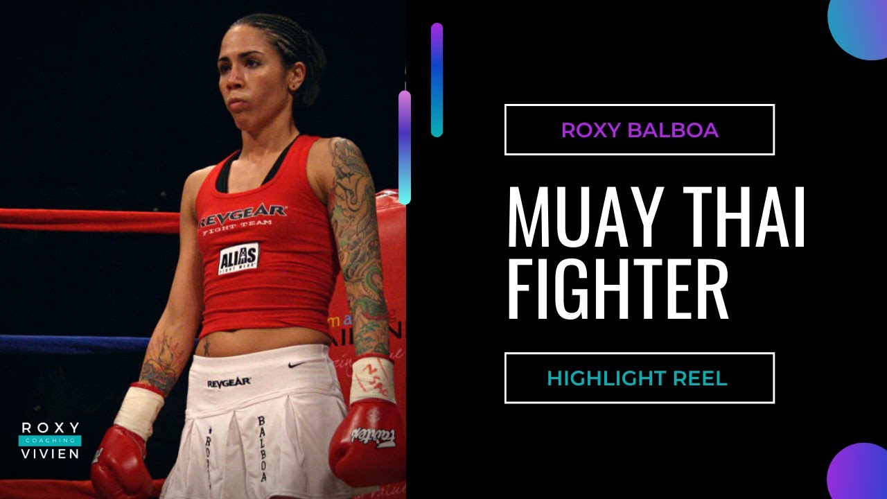 Muay Thai Fighter Roxy Balboa Hl Reel Fights And Kos Youtube