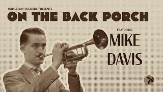 On The Back Porch - Mike Davis - Season 1 | Episode 4
