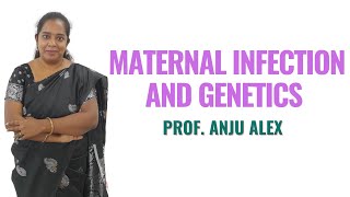 Maternal Infection and Genetics II Genetics II B Sc Nursing 2nd Year II Anju Mam II