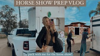HORSE SHOW PREP WITH ME! vlog + taking 4 horses to LA! | Maite Rae