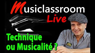 Technique ou Musicalité au Piano ?