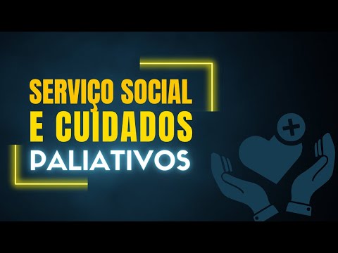 Cuidados paliativos e a/o Assistente Social