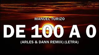 De 100 A 0 - Manuel Turizo (Arles & Dann Remix) | Letra/Lyrics