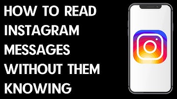 How To Read Instagram Messages Without Them Knowing 2023
