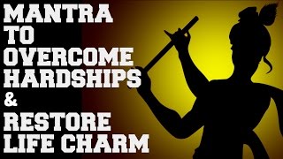 RAM-KRISHNA MANTRA TO OVERCOME HARDSHIPS AND RESTORE LIFE CHARM : VERY POWERFUL !