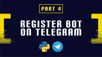 Build and Deploy a Python Telegram Bot Part 4 - Register Bot on Telegram