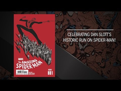 AMAZING SPIDER-MAN: Celebrating Dan Slott&#039;s Historic Run!