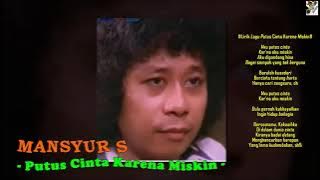 Mansyur S - Putus Cinta Karena Miskin