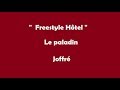 Freestyle htel  le paladin  joffr