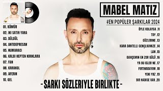 Mabel Matiz En Iyi Şarkılar 2024 Şarkı Sözleri - Karışık Şarkılar - En Sevilen 20 Şarkısı