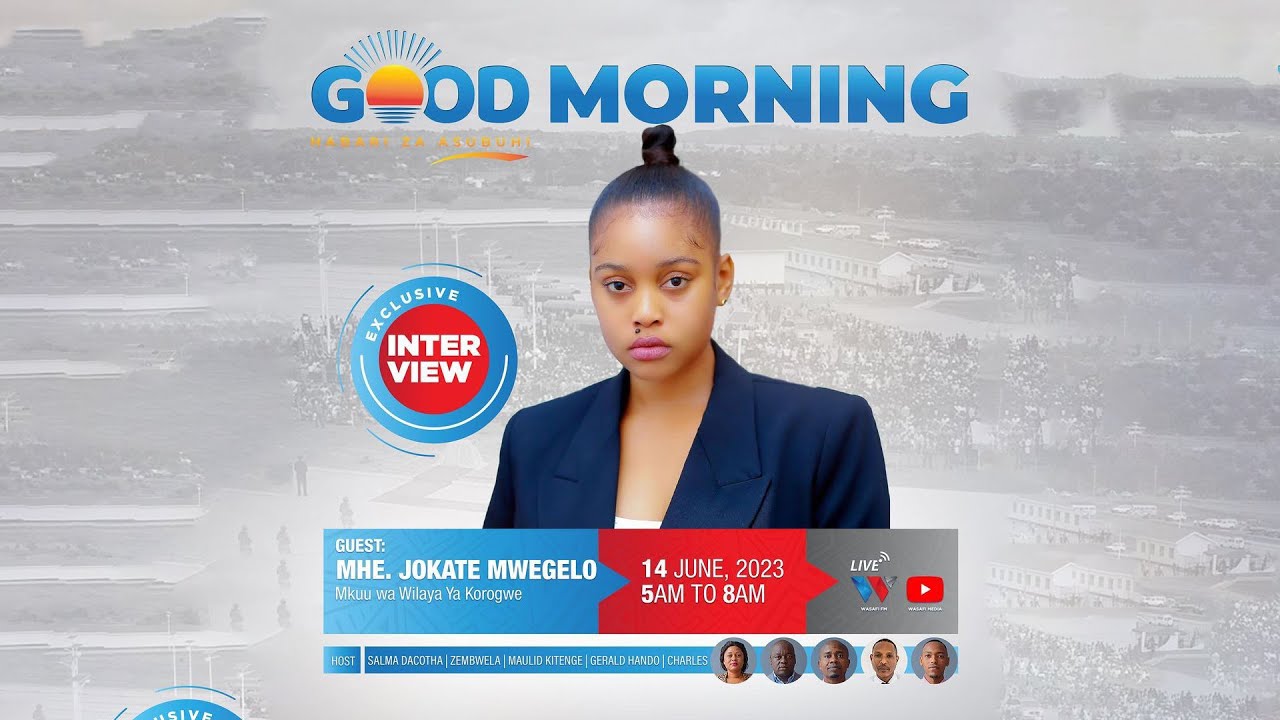 LIVE GOOD MORNING NA JOKATE MWEGELO KUTOKA KOROGWE TANGA 14 06 live good morning na jokate mwegelo kutoka korogwe tanga 14 06