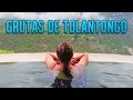 TIPS PARA VISITAR LAS GRUTAS DE TOLANTONGO 🏕