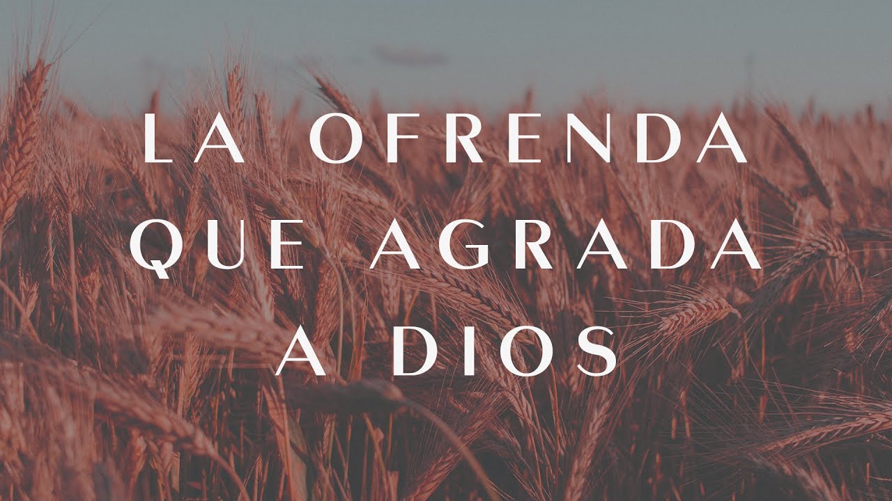 La ofrenda que agrada a Dios | Isai Montoya | Templo El Salvador