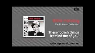 Billie Holiday - These foolish things (remind me of you)