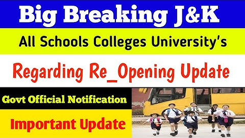 Big Update | Jk Schools Colleges Universitys Reopening Update | Govt Official Notification