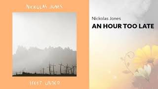 An Hour Too Late-Nickolas Jones