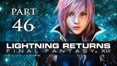 Lightning Returns Final Fantasy XIII Walkthrough Part 46 - Lost Souls (Gameplay Let