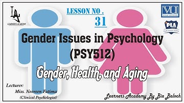 Gender Issues in Psychology (PSY512) VU Urdu | Lecture No.31 | Learners Academy By Bia Baloch