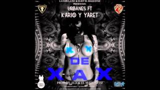 Urbanes Ft  Kario & Yaret -- De X a X Official Remix Prod  By Eliot El Mago D Oz