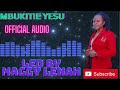MBUKITIE YESU LED BY MAGGY LENAH MBUKITIE YESU LED BY MAGGY LENAH