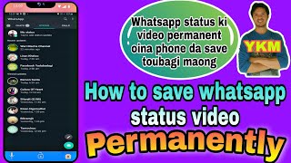 How to save whatsapp status video permanently || Manipuri screenshot 1