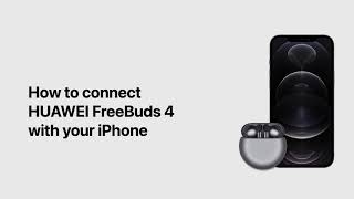 FreeBuds 4i] How to Connect to Android and iOS. - HUAWEI Community