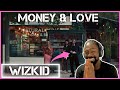 Wizkid - Money & Love | Reaction