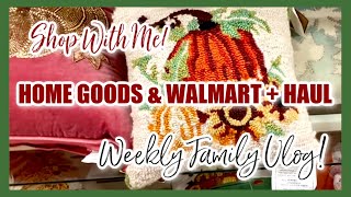 WEEKLY FAMILY VLOG SHOP WITH ME & HAUL •• home goods •• walmart •• family happenings