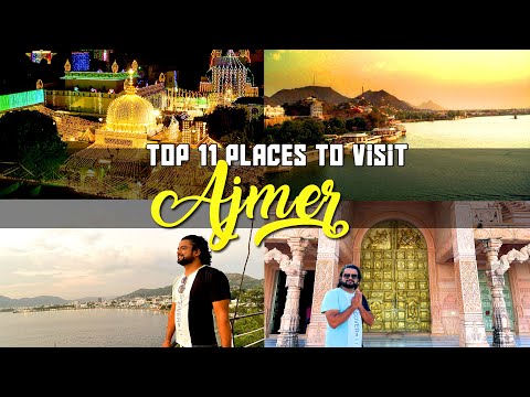 Top 11 Places to visit in Ajmer | Timings, Tickets and all Tourist places Ajmer, Rajasthan