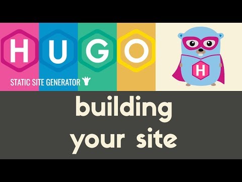 Building Your Site | Hugo - Static Site Generator | Tutorial 23