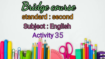 Bridge course || std 2nd || sub English || Activity 35 ||