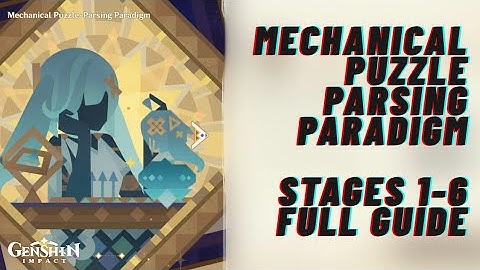 Mechanical Puzzle Parsing Paradigm Event Stages 1-6 FULL GUIDE | Sumeru Event | Genshin Impact 6.1 |