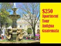 250 USD Apartment Tour Antigua Guatemala