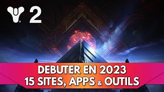 Destiny 2 Tuto FR Débuter en 2023 : 15 Sites, Apps & Outils 🛠️