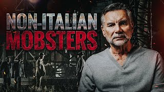 Non-Italian MOBSTERS | Sit Down with Michael Franzese